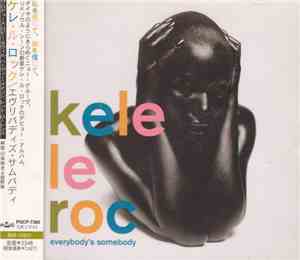 Kele Le Roc - Everybody's Somebody