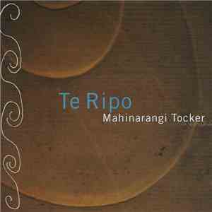 Mahinarangi Tocker - Te Ripo