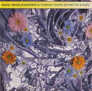 Manic Street Preachers - La Tristesse Durera (Scream To A Sigh)