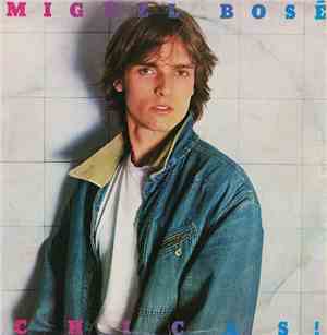 Miguel Bosé - Chicas!