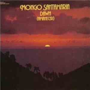 Mongo Santamaria - Dawn (Amanecer)