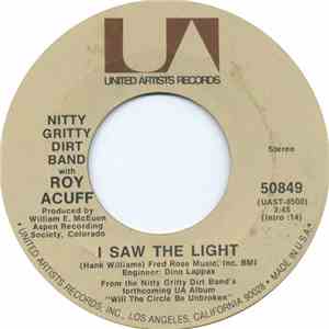 Nitty Gritty Dirt Band With Roy Acuff - I Saw The Light