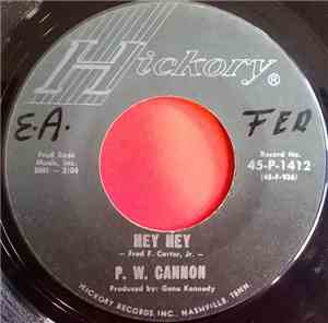 P. W. Cannon - Hey Hey / Hanging Out My Tears To Dry