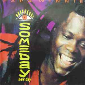 Papa Winnie - Someday, New Day