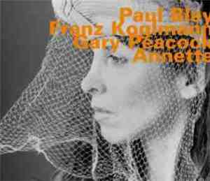 Paul Bley, Franz Koglmann, Gary Peacock - Annette