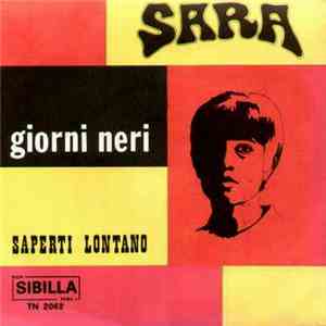 Sara  - Giorni Neri / Saperti Lontano