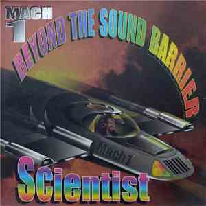Scientist - Mach One: Beyond The Sound Barrier