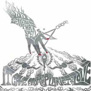 Seven That Spells - It Came From The Planet Of Love
