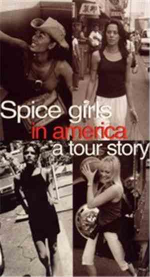 Spice Girls - Spice Girls In America - A Tour Story