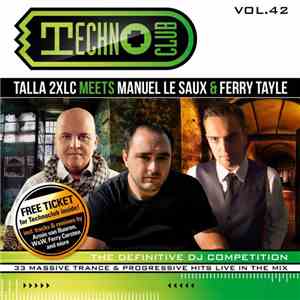 Talla 2XLC Meets Manuel Le Saux & Ferry Tayle - Techno Club Vol. 42