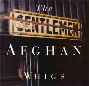 The Afghan Whigs - Gentlemen