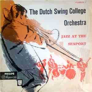 The Dutch Swing College Orchestra - Jazz At The Seaport