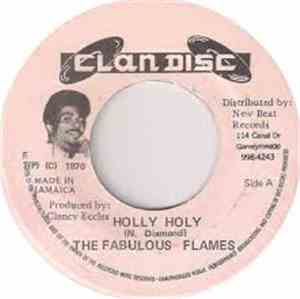 The Fabulous Flames / The Dynamites - Holly Holy / Holly Holy Version