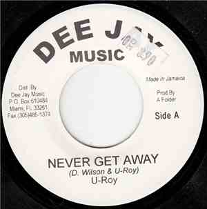 U-Roy - Never Get Away