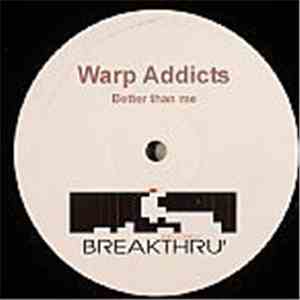 Warp Addicts - Better Than Me / No More