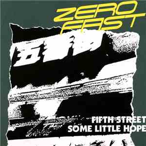 Zero Fast - Fifth Street / Some Little Hope