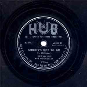 Ace Harris And Orchestra - Shorty's Got To Go