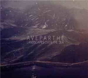 Aveparthe - Landscapes Over The Sea