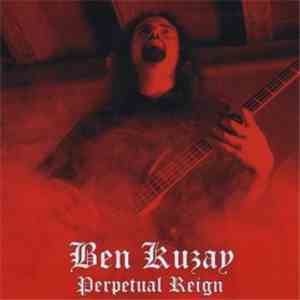 Ben Kuzay - Perpetual Reign
