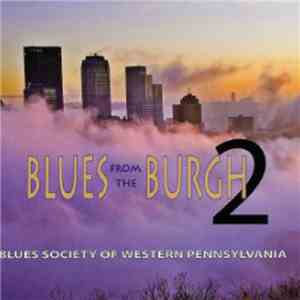 Blues Society Of Western Pennsylvania - Blues From The Burgh 2