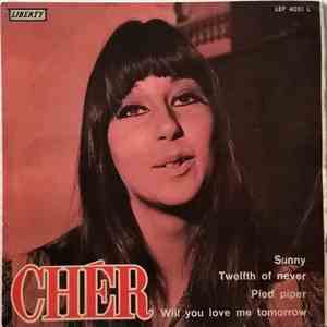 Chér - Sunny / Twelth Of Never / Pied Piper / Will You Love Me Tomorrow