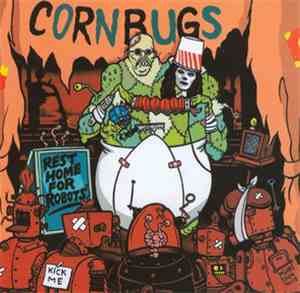 Cornbugs - Rest Home For Robots