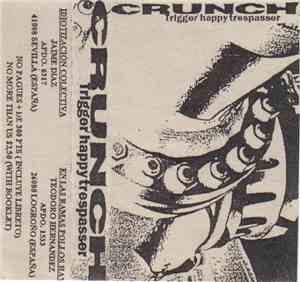 Crunch - Trigger Happy Trespasser