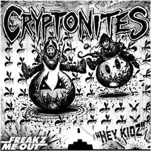Cryptonites - Hey Kidz
