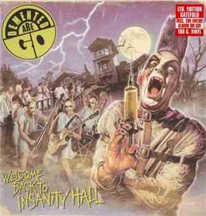 Demented Are Go - Welcome Back To Insanity Hall