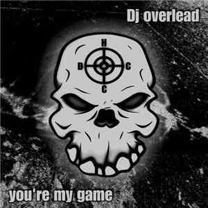 DJ Overlead - You're My Game