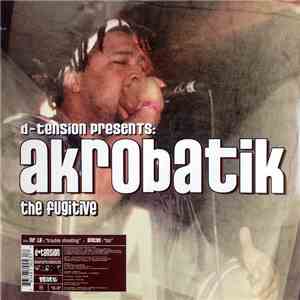 D-Tension  Presents Akrobatik / Apathy / Mr. Lif - The Fugitive / D.S.L. /  ...