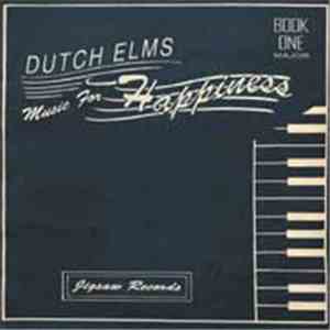 Dutch Elms - Music For Happiness