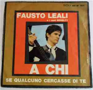 Fausto Leali E I Suoi Novelty - A Chi
