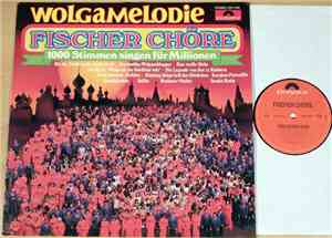 Fischer Chöre - Wolgamelodie