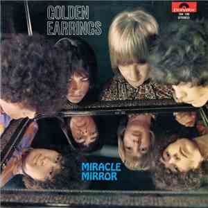 Golden Earrings - Miracle Mirror