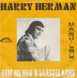 Harry Herman - Geef Me Nog 'N Laatste Kans / Mary Lou