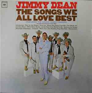Jimmy Dean Featuring The Chuck Cassey Singers - The Songs We All Love Best