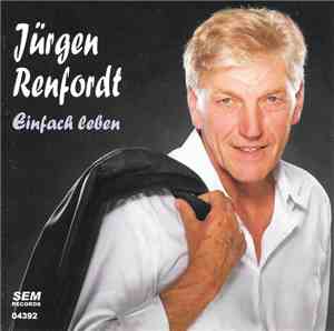 Jürgen Renfordt - Einfach Leben
