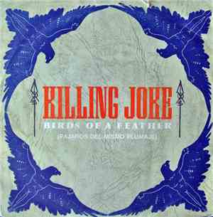 Killing Joke - Birds Of A Feather (Pajaros Del Mismo Plumaje)