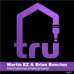 Martin EZ & Brian Boncher - International Underground