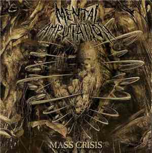 Mental Amputation - Mass Crisis