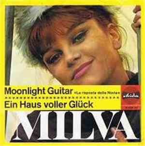 Milva - Moonlight Guitar / Ein Haus Voller Glück