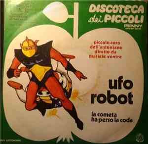 Piccolo Coro Dell'Antoniano Diretto Da Mariele Ventre - Ufo Robot