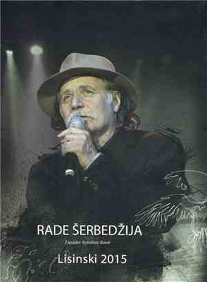 Rade Šerbedžija & Zapadni Kolodvor Band - Lisinski 2015