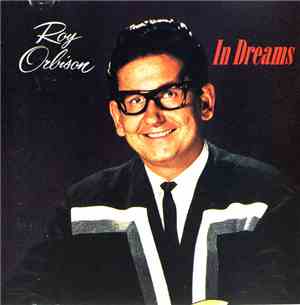 Roy Orbison - In Dreams