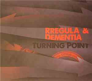 Rregula & Dementia -  Turning Point