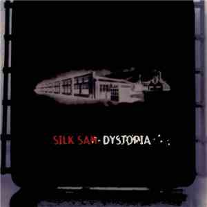 Silk Saw - Dystopia