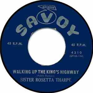 Sister Rosetta Tharpe - Walking Up The King's Highway