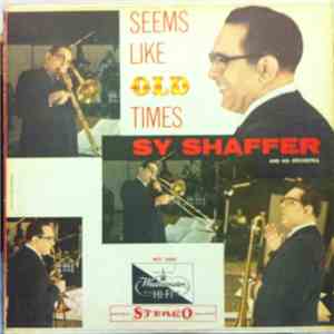 Sy Shaffer And His Orchestra - Seems Like Old Times