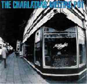 The Charlatans - Melting Pot